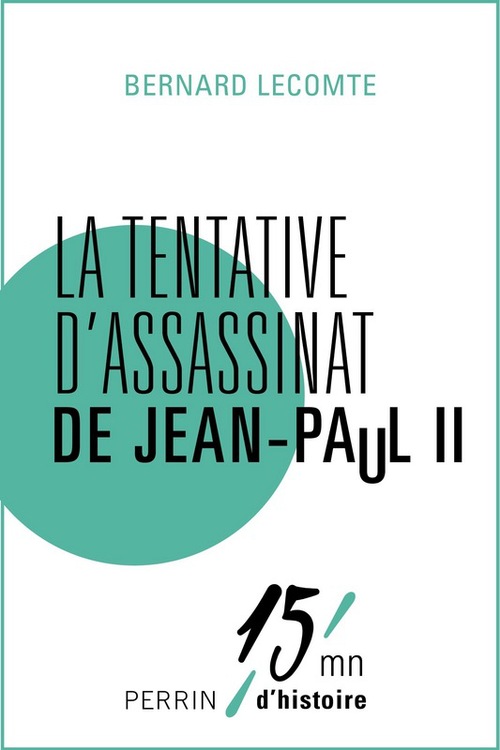 Couverture ebook de La tentative d'assassinat de Jean-Paul II, de Bernard Lecomte