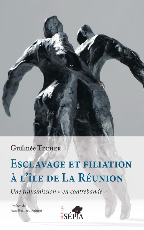 ebook cover of Esclavage et filiation à l'île de La Réunion, by Guilmée Técher