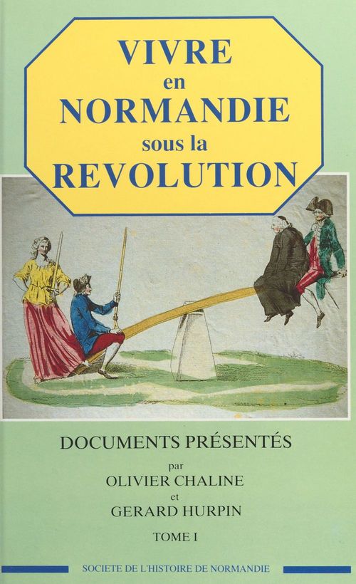 ebook cover of Vivre en Normandie sous la Révolution (1), by Gerard Hurpin, Olivier Chaline