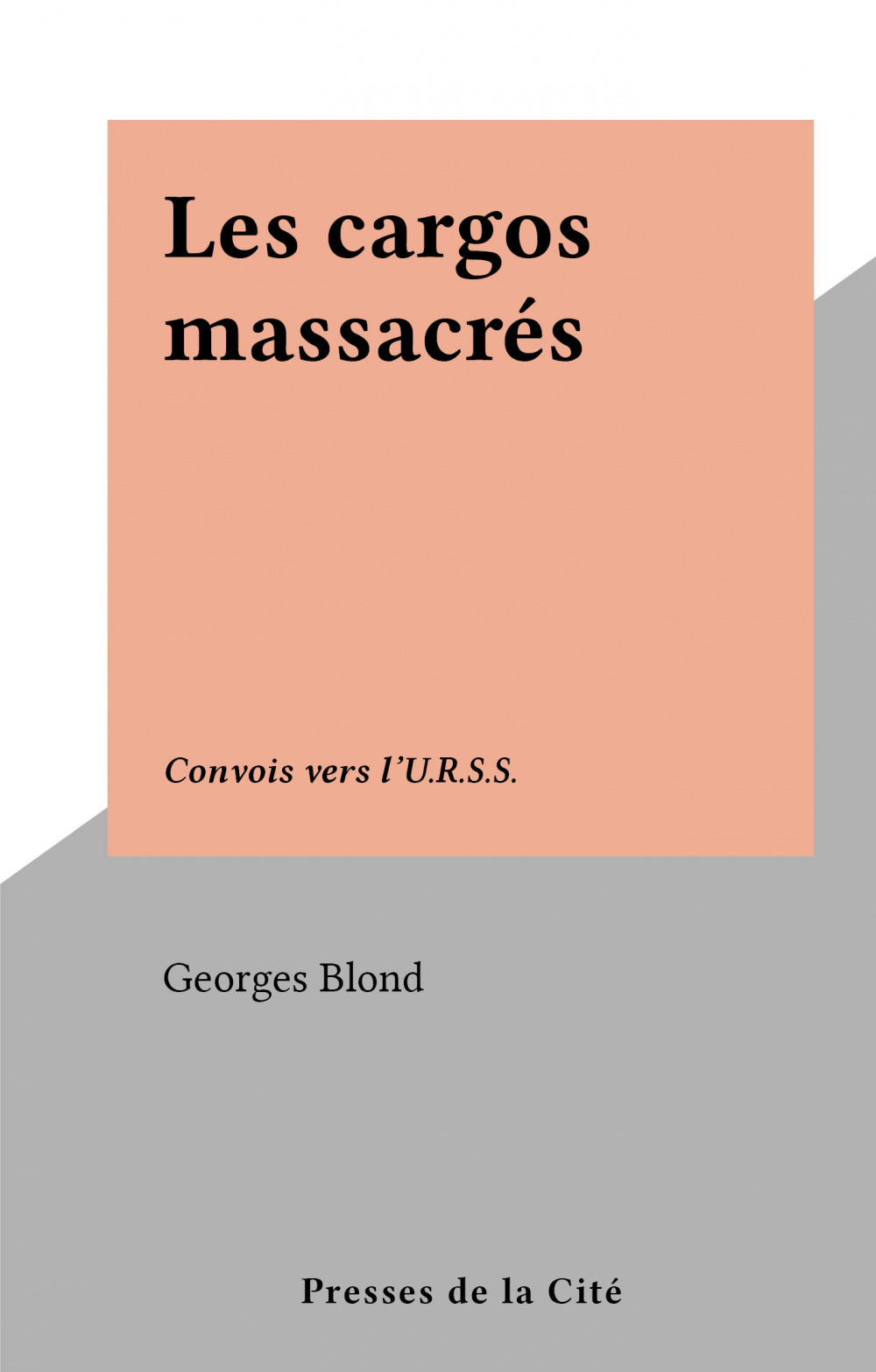 Couverture ebook de Les cargos massacrés, de Georges Blond