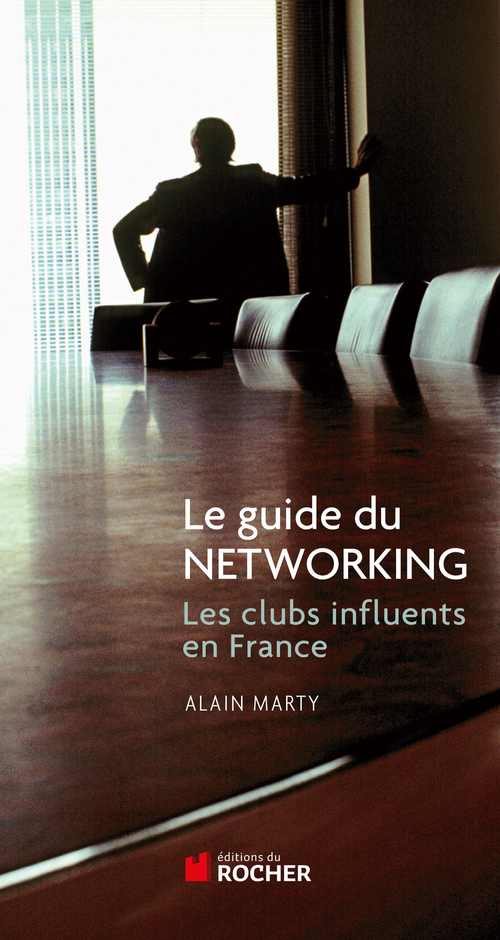 ebook cover of Le guide du Networking, by Alain Marty
