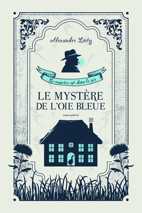 ebook cover of Le Mystère de l'Oie bleue, by Alexandre Léoty