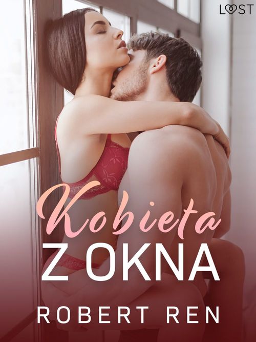 Couverture ebook de Kobieta z okna - opowiadanie erotyczne, de Robert Ren