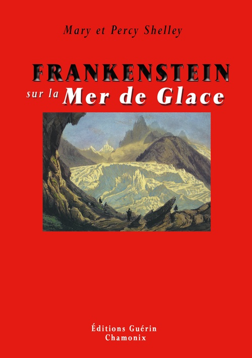 Couverture ebook de Frankenstein sur la Mer de Glace, de Mary Wollstonecraft Shelley, Percy Bysshe Shelley
