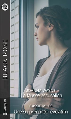Couverture ebook de La fausse accusation - Une surprenante révélation, de Joanna Wayne, Cassie Miles