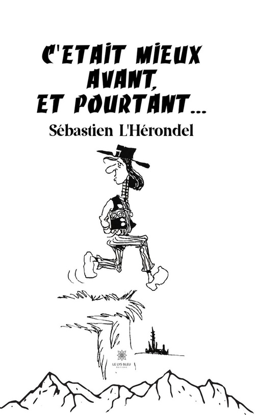 ebook cover of C'était mieux avant, et pourtant !, by Sébastien L'Hérondel