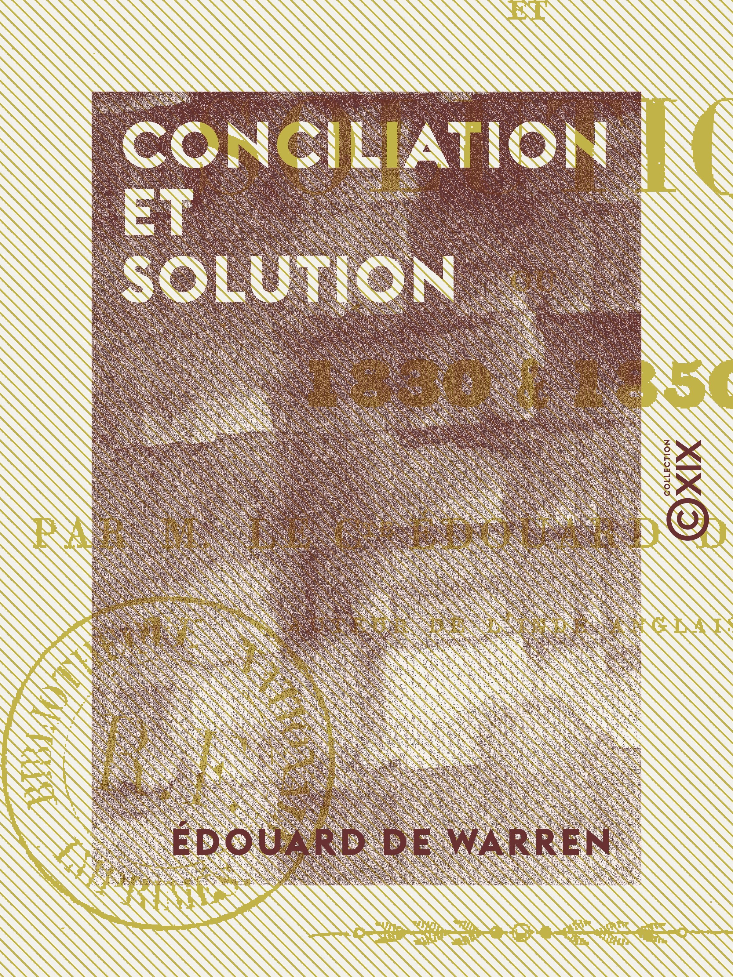 Couverture ebook de Conciliation et Solution - 1830 et 1850, de Edouard De Warren