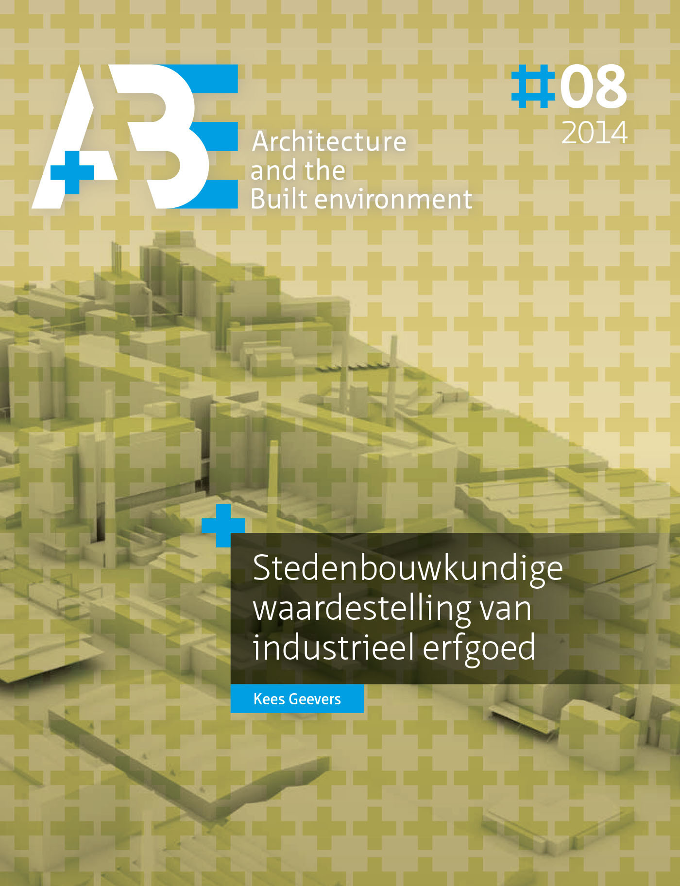 Couverture ebook de Stedenbouwkundige waardestelling van industrieel erfgoed, de Tu Delft Kees Geevers