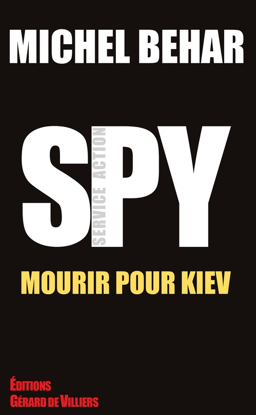 Couverture ebook de Spy 5 Mourir pour Kiev, de Michel Behar