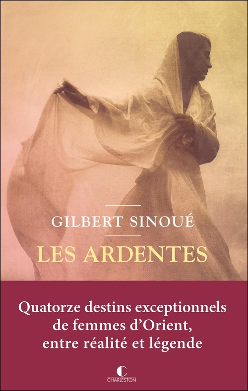 Couverture ebook de Les Ardentes, de Gilbert Sinoué