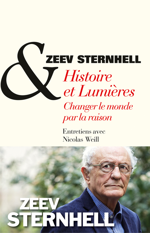 ebook cover of Histoire et Lumières, changer le monde par la raison, by Zeev Sternhell, Nicolas Weill