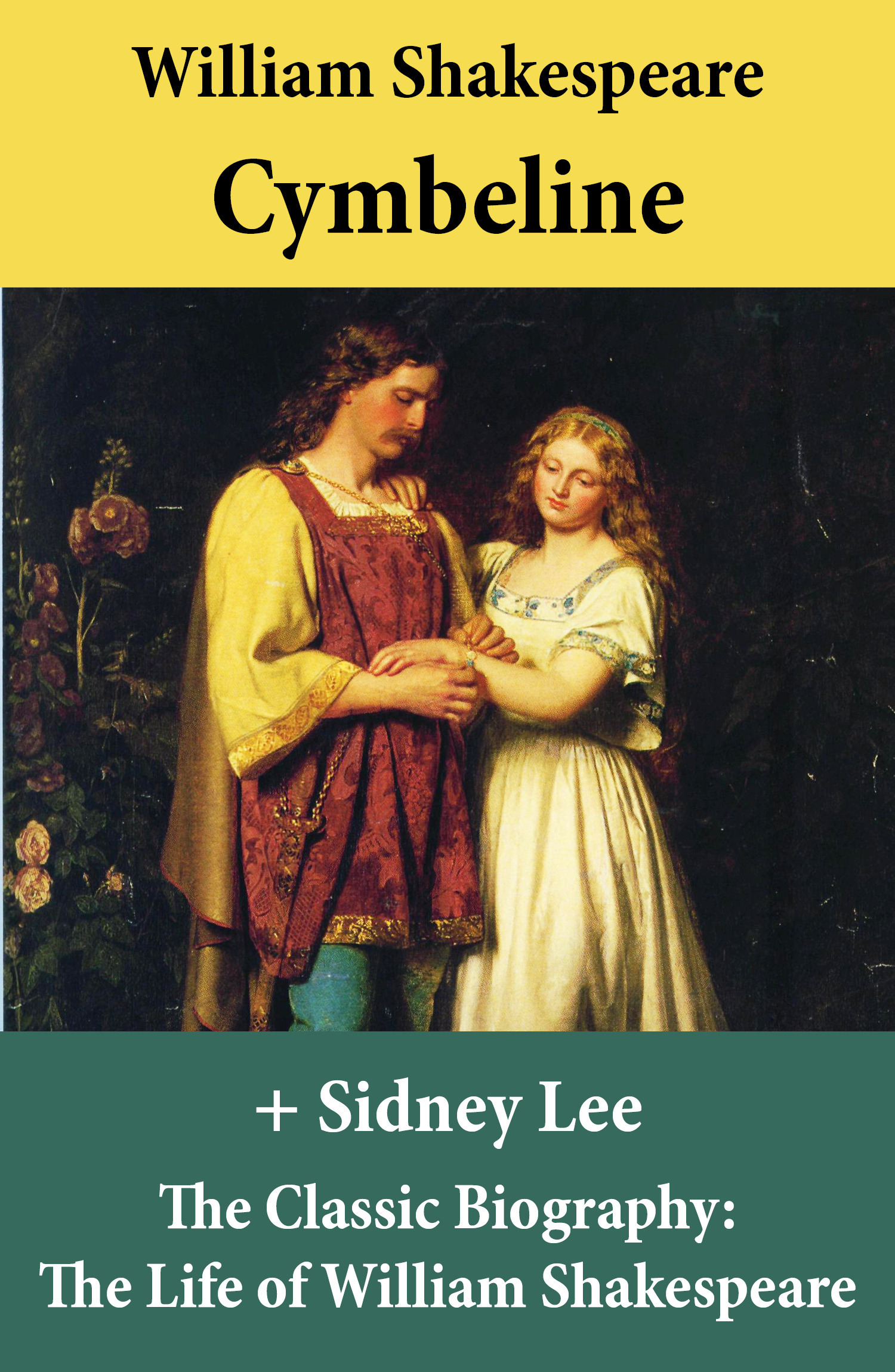 ebook cover of Cymbeline (The Unabridged Play) + The Classic Biography: The Life of William Shakespeare, by William Shakespeare, Sidney  Lee