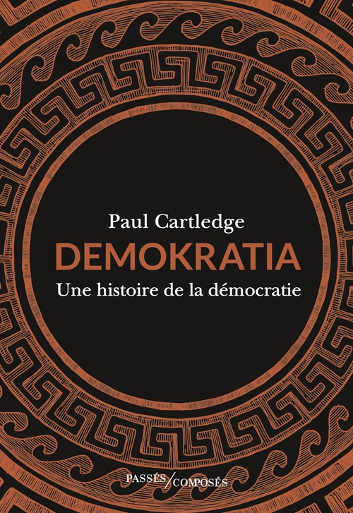 ebook cover of Demokratia : Une histoire de la démocratie, by Paul Cartledge