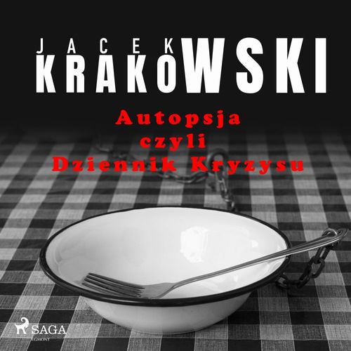 Couverture audiobook de Autopsja czyli Dziennik Kryzysu, de Jacek Krakowski