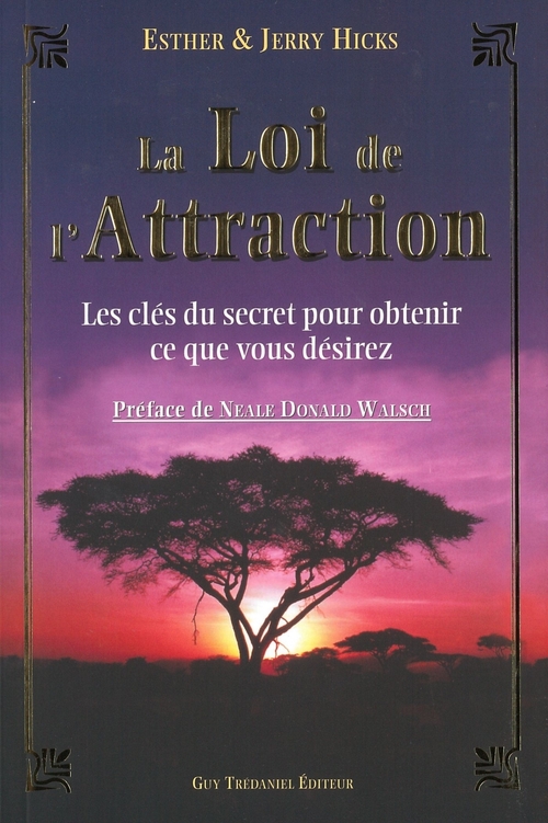ebook cover of La loi de l'attraction - Les clés du secret pour obtenir ce que vous désirez, by Esther Hicks