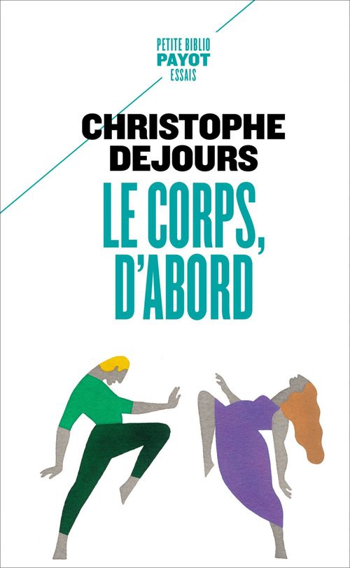 Couverture ebook de Le Corps, d'abord, de Christophe Dejours