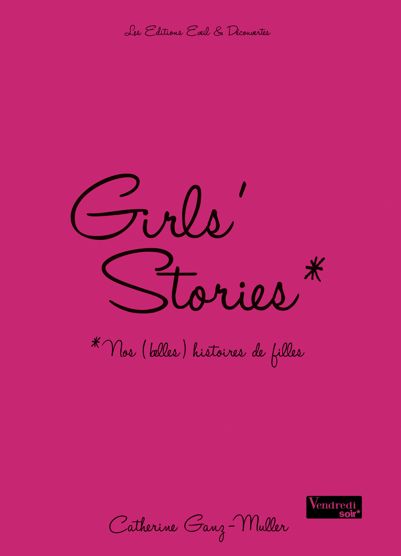 Couverture ebook de Girls' stories - Nos (belles) histoires de filles, de Catherine Ganz