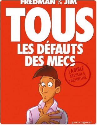 ebook cover of Tous les défauts des mecs - La bible, by Fredman
