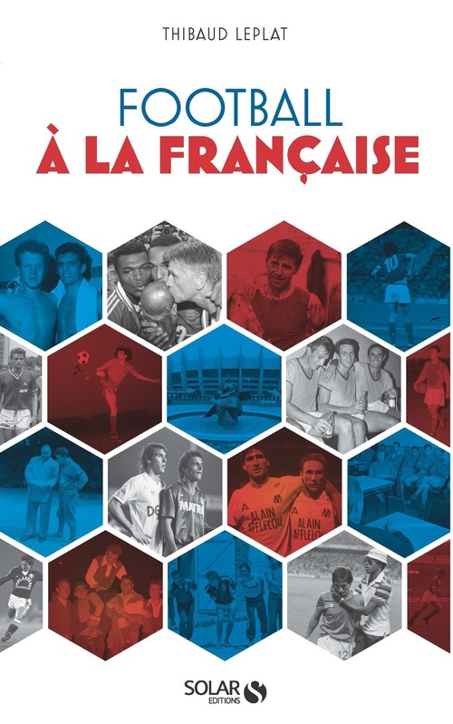 Couverture ebook de Football à la française, de Thibaud Leplat