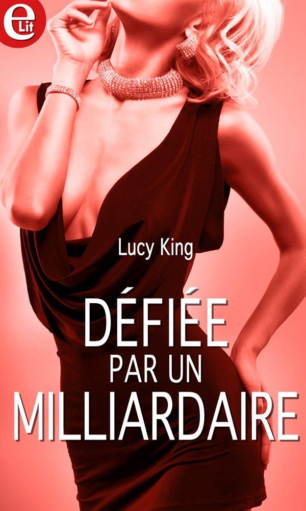 Couverture ebook de Défiée par un  milliardaire, de Lucy King