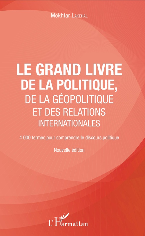 ebook cover of Le grand livre de la géopolitique et des relations internationales, by Mokhtar Lakehal