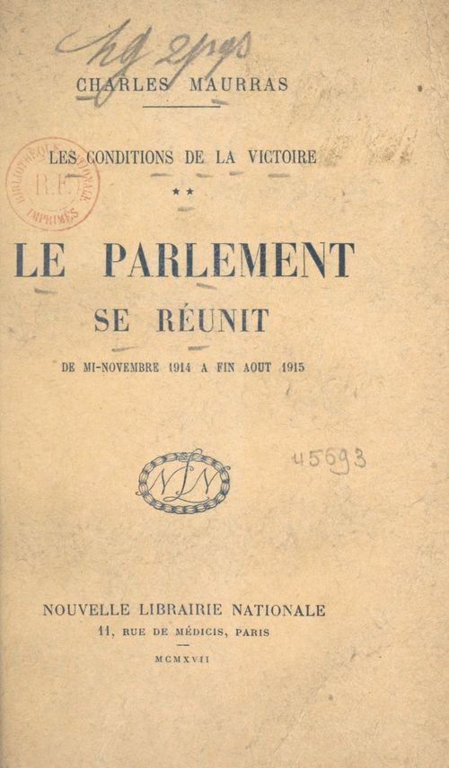 ebook cover of Les conditions de la victoire (2). Le Parlement se réunit, de mi-novembre 1914 à fin août 1915, by Charles Maurras