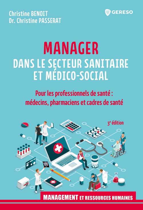 Couverture ebook de Manager dans le secteur sanitaire et médico-social, de Christine Benoit, Christine Passerat-boulade