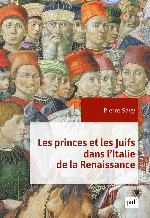 Couverture ebook de Les princes et les Juifs dans l'Italie de la Renaissance, de Pierre Savy