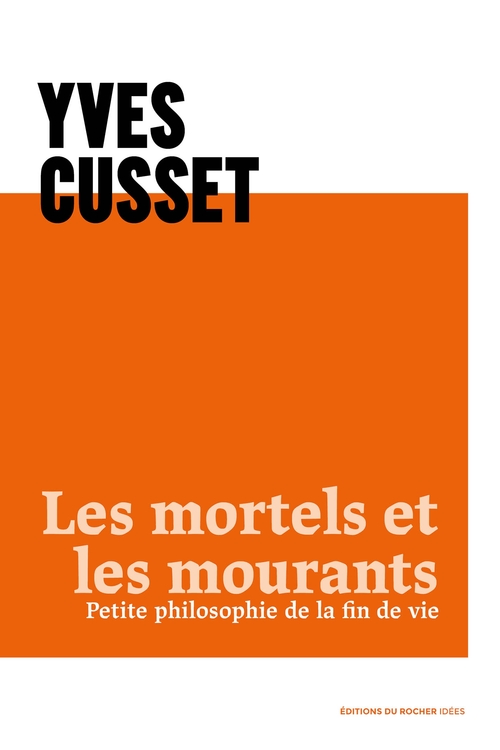 ebook cover of Les mortels et les mourants, by Yves Cusset