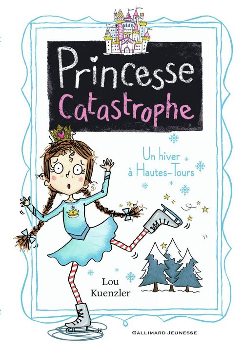 Couverture ebook de Princesse Catastrophe (Tome 4) - Un hiver à Hautes-Tours, de Lou Kuenzler