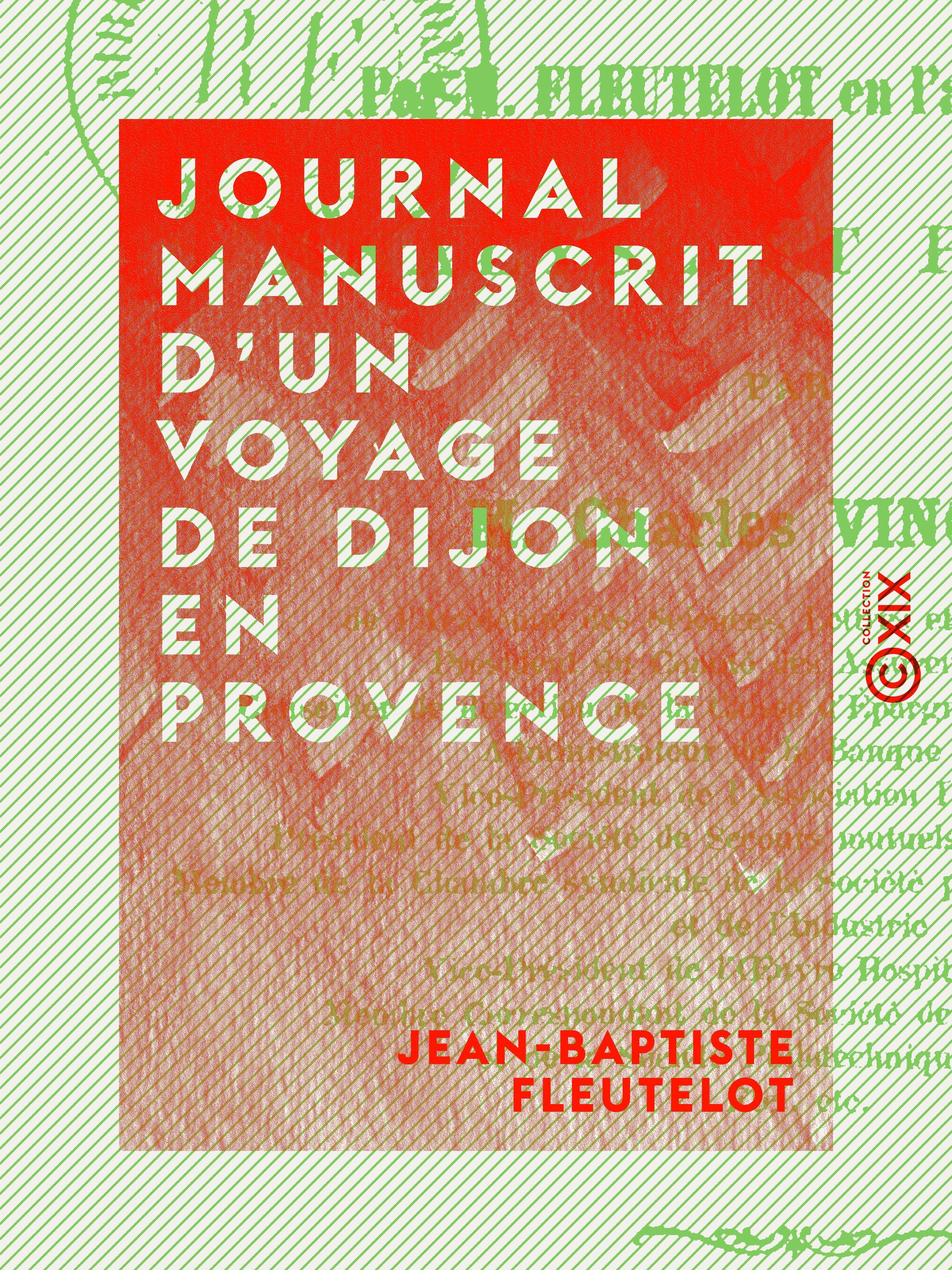 ebook cover of Journal manuscrit d'un voyage de Dijon en Provence, by Jean-Baptiste Fleutelot