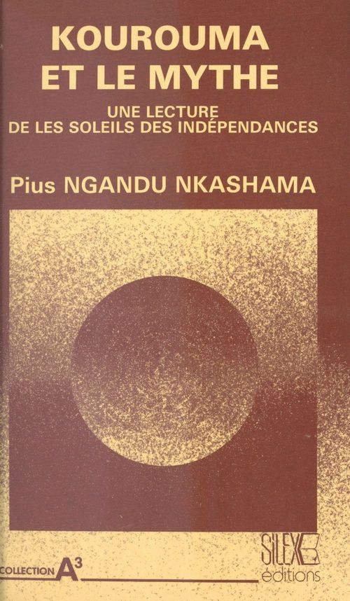 Couverture ebook de Kourouma et le mythe : Une lecture de «Les Soleils des indépendances», de Pius Nkashama Ngandu