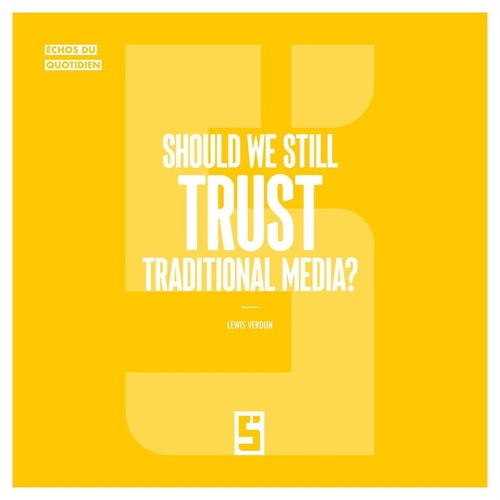 Couverture ebook de Should We Still Trust Traditional Media ?, de Lewis Verdun