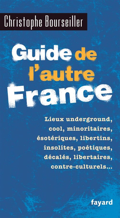 ebook cover of Guide de l'autre France, by Christophe Bourseiller