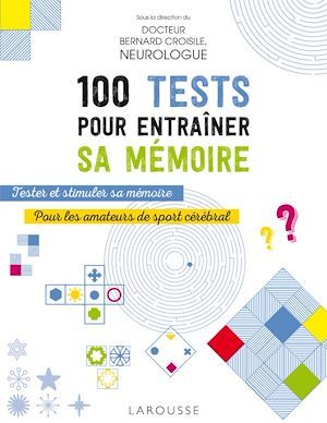 ebook cover of 100 tests pour entraîner sa mémoire, by Bernard Croisile