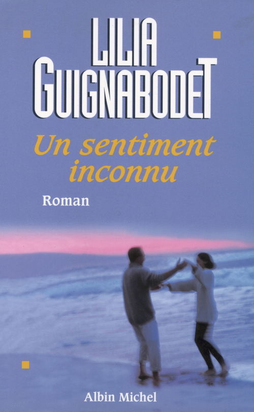 Couverture ebook de Un sentiment inconnu, de Guignabodet Liliane