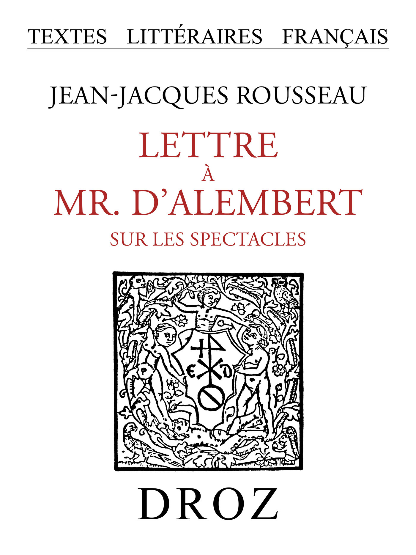 ebook cover of Lettre à Mr. d'Alembert sur les spectacles, by Rousseau Jean-Jacque