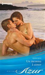 ebook cover of Un inconnu à aimer, by Heidi Rice