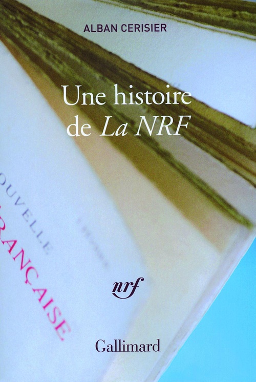 Couverture ebook de Une histoire de "La NRF", de Alban Cerisier