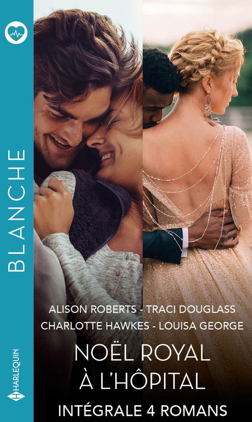 Couverture ebook de Noël royal à l'hôpital - Intégrale 4 romans, de Traci Douglass, Louisa George, Charlotte Hawkes, Alison Roberts