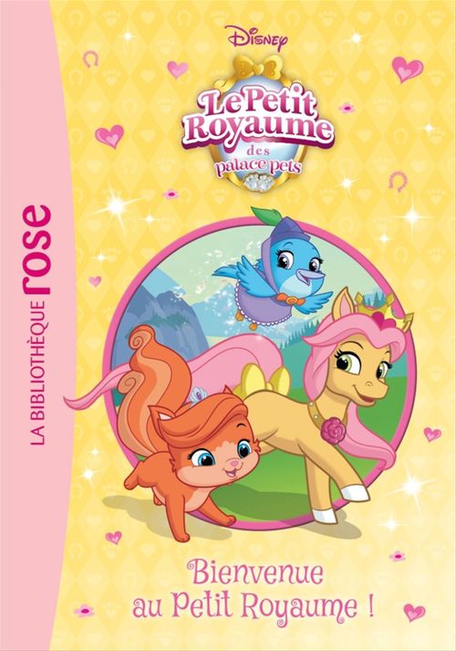 ebook cover of Palace Pets 05 - Bienvenue au Petit Royaume !, by Walt Disney