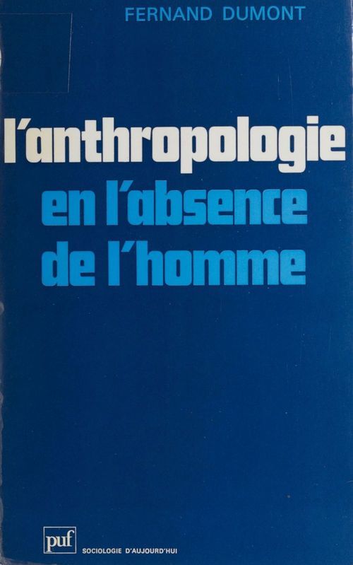 Couverture ebook de L'Anthropologie en l'absence de l'homme, de Fernand Dumont