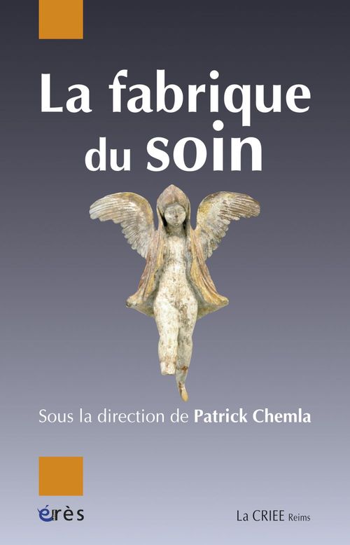 ebook cover of La fabrique du soin, by Patrick Chemla