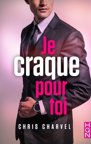 Couverture ebook de Je craque pour toi, de Chris Charvel