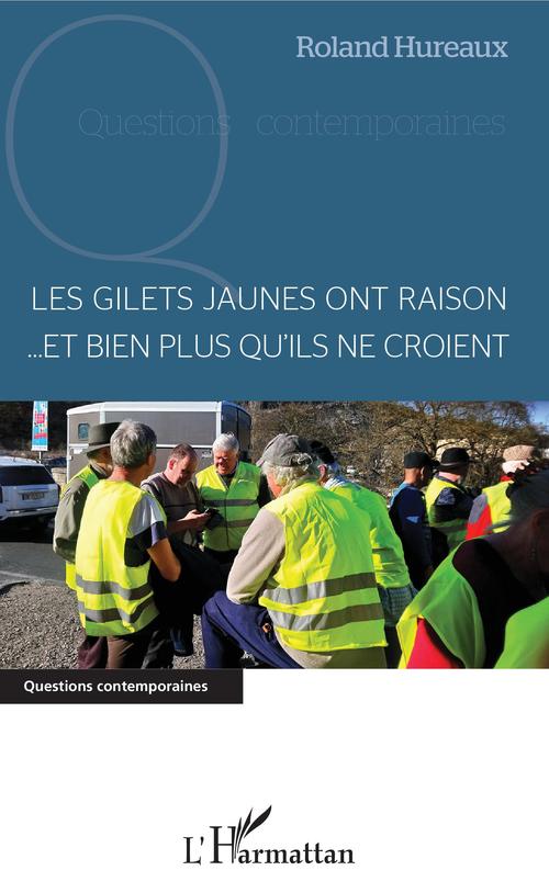 ebook cover of Les gilets jaunes ont raison... et bien plus qu'ils ne croient, by Roland Hureaux