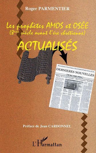 Couverture ebook de Les prophètes Amos et Osée actualisés (8ème siècle avant l'ère chrétienne), de Roger Parmentier