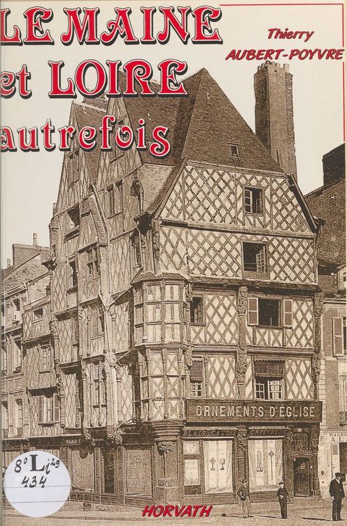 Couverture ebook de Le Maine-et-Loire autrefois, de Thierry Aubert Poyvre