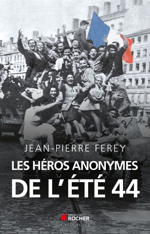 ebook cover of Les héros anonymes de l'été 44, by Jean-pierre Ferey