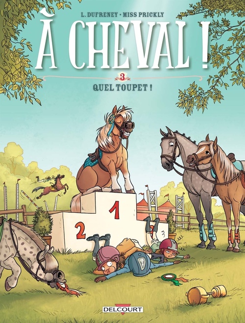 Couverture ebook de À cheval ! T03 - Quel toupet !, de Laurent Dufreney, Miss Prickly