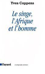 ebook cover of Le Singe, l'Afrique et l'homme, by Yves Coppens
